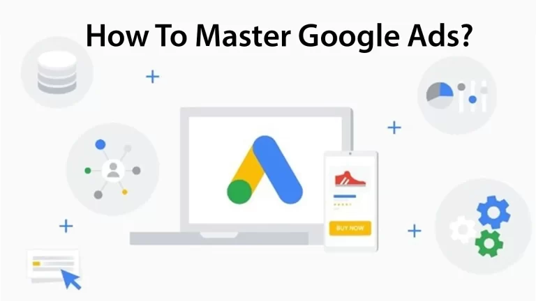 Mastering Google Ads: A Guide to Launching Successful Campaigns