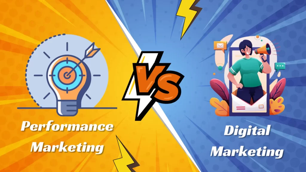 Performance Marketing vs Digital Marketing