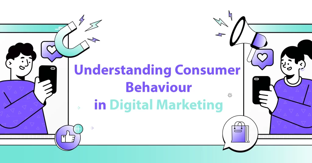 Customer Behaviour In Digital Marketing