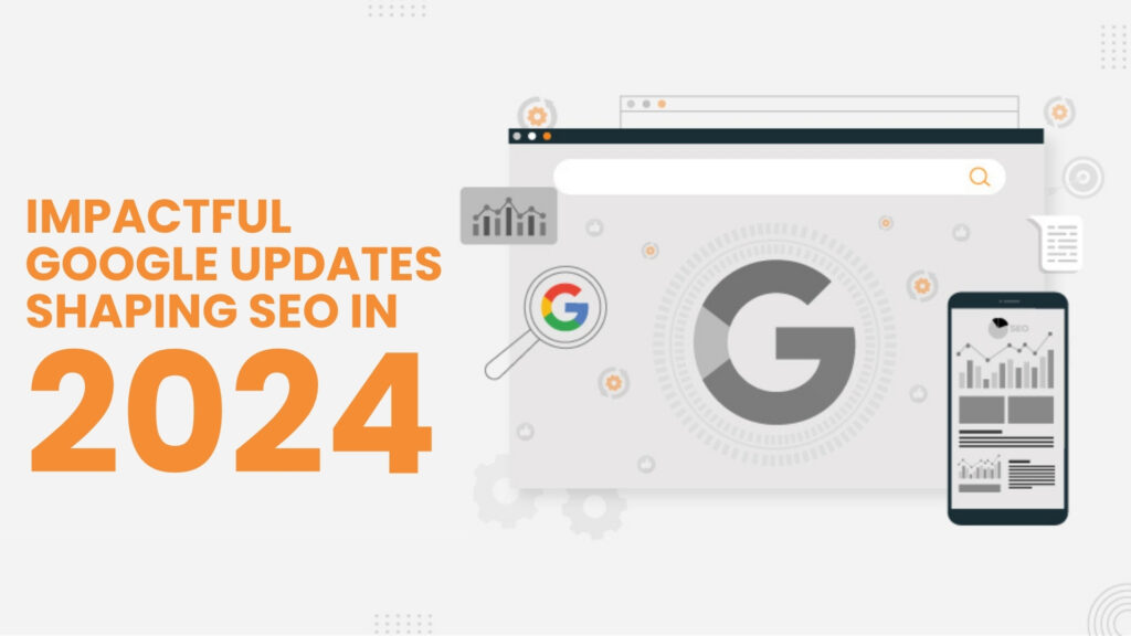 Impactful Google Updates