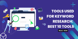 tools used for keyword research: best 10 tools