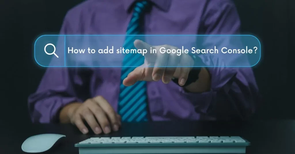 how to add the sitemap in google search console