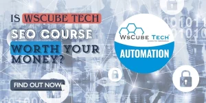 Is WSCube Tech SEO Course Worth It